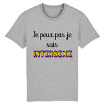 t-shirt lgbt avec écrit dessus : je peux pas je suis intersexe ! . parfait pour les fiertés et marches des fiertés. le vetement est de couleur gris