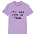 Stanley/Stella Creator - DTG - T-shirt "Trop GAY Pour Ce Monde" | PrideAvenue