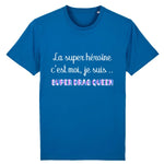 T-shirt "Super Héroïne Drag Queen"