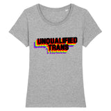 Tee shirt "Unqualified Trans"