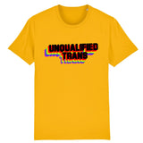 T-shirt "Unqualified Trans"