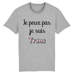 T-shirt “Je peux pas je suis Trans"